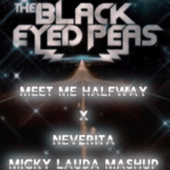 Meet Me Halfway x Neverita (Micky Lauda Mashup) Black Eyed Peas vs Bad Bunny(Preview)(FREE DOWNLOAD)