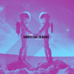 YELRIHS - Robots Love To Dance