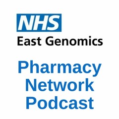 East Genomics Pharmacy Network Podcast: Episode 1