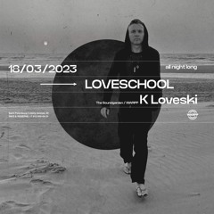 K Loveski Loveschool @ WARPP 18.03.23 Part 2