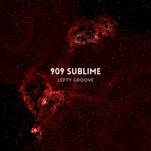 909 Sublime - Lefty Groove