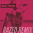 Run Wild (RAZED remix)