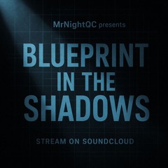 Blueprint in the shadows (Master)