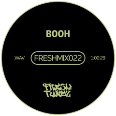 FRESHMIX022 - BOOH