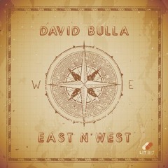 David Bulla - East N' West (Radio Edit) [OUT NOW]