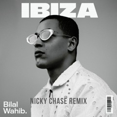 Bilal Wahib - Ibiza (Nicky Chase Remix)(Free Download)