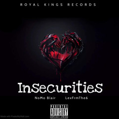 Insecurities (feat. LexFrmThe6) (prod. MOTW)