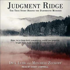 free PDF 📁 Judgment Ridge: The True Story Behind the Dartmouth Murders by  Dick Lehr