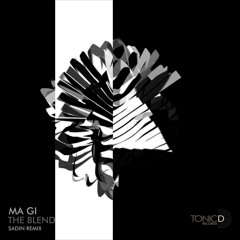 Ma Gi - The Blend (Original Mix)[BLEND EP] OUT NOW