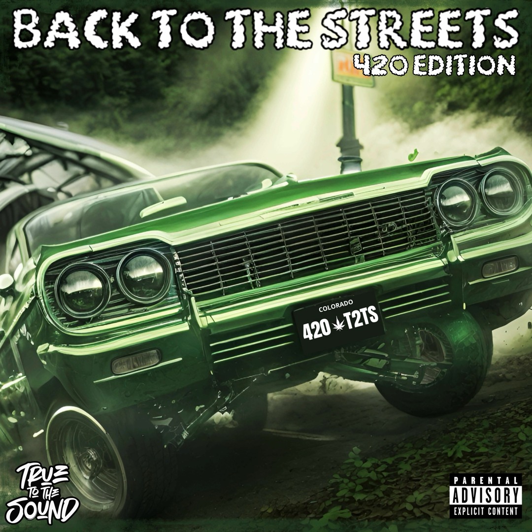 Stream True To The Sound | Listen to Back To The Streets 420 Edition ...