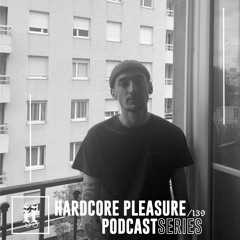 I|I Podcast Series 139 - HARDCORE PLEASURE