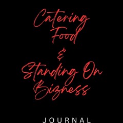 ⚡PDF❤ The Boss: Catering Food & Standing on Bizness Journal