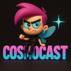 Cosmocast