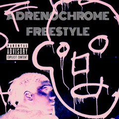 ADRENOCHROME FREESTYLE
