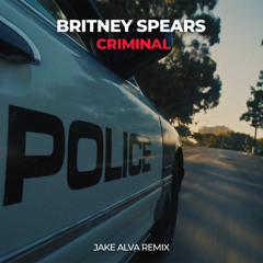 Britney Spears - Criminal (Jake Alva Remix) [Extended Mix] *FILTERED FOR SC*