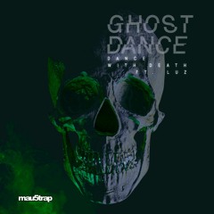 Ghost Dance - Dance With Death (feat. Luz)