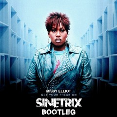 MISSY ELLIOT - GET YOUR FREAK ON (SINETRIX BOOTLEG) *FREE DOWNLOAD*