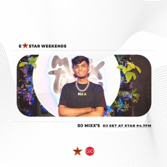DJ Mixx E Star Weekend With Parriss 8th April 2023 On Star 94.7Hd