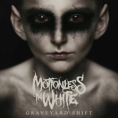 Motionless In White - Graveyard Shift (Full Album)