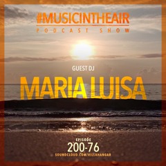 #MUSICINTHEAIR [200-76] w/ MARIA LUISA