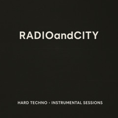 RADIOandCITY - Hard Techno Instrumental Sessions (14)