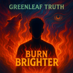 Burn Brighter