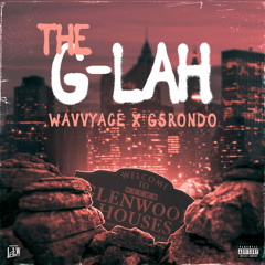 WAVVYACE X G5RONDO - The G-LAH