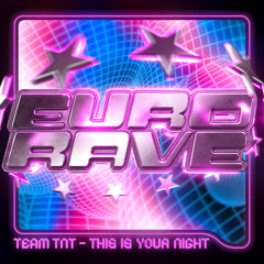 This is your night (EuroRave Edit)