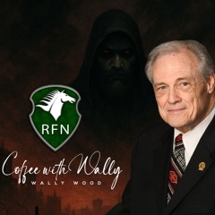 Coffee With Wally - Is the Antichrist at hand?