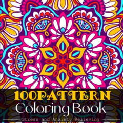 VIEW EPUB 🖍️ 100 Pattern Coloring Book: Adult Coloring Book. unique 100 Patterns col