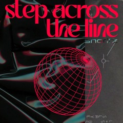 🔊 step across the line 🔊 (re-release)