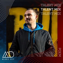 MELODIC DEEP TALENT MIX SERIES #158 | POEM