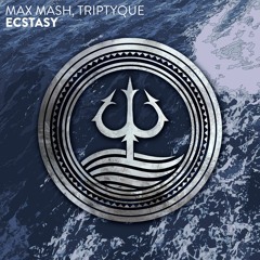 Max Mash, Triptyque - Ecstasy