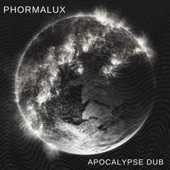 PhormaLux - Apocalypse Dub
