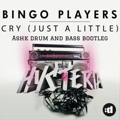 Cry (Just A Little) - AshK Drum And Bass Bootleg [Free Download]