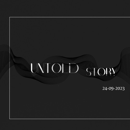 UNTOLD STORY  24-09-23