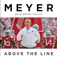 Stream Above the Line: Lessons in Leadership and Life from a Championship Program By  Urban Mey