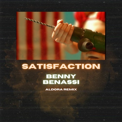 Benny Benassi Satisfaction (Aldora Remix)