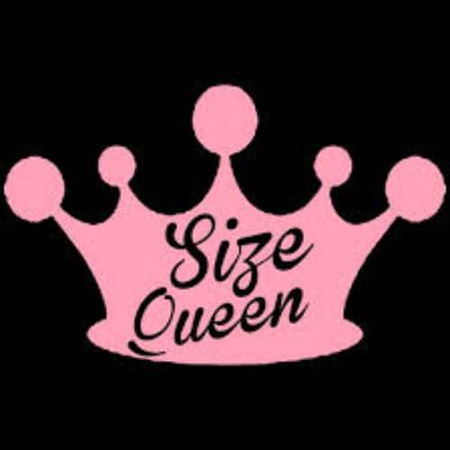 Stand Up, Sizequeens! The Music's Gettin' Stronger!