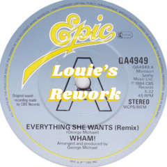 Everything She Wants (Louie’s Edit) - Wham!