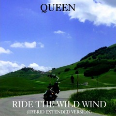 Ride The Wild Wind (originally performed by Queen)