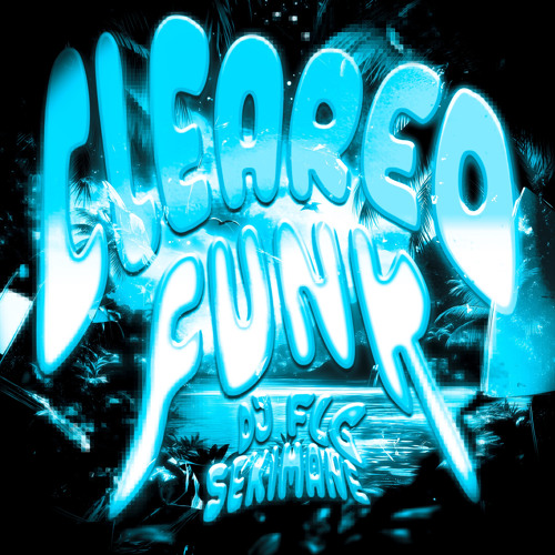 CLEARED FUNK (Super Slowed)