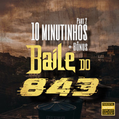 10 MINUTINHOS DO 843 Part 2 [ DJ ALEXANDRE ] CLIMA DE BAILE