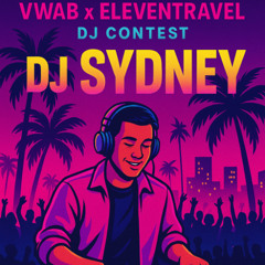 VWAB x Eleven Travel DJ contest by DJ Sydney