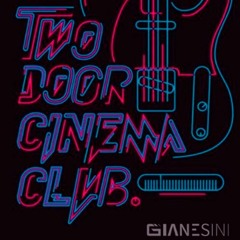 Two Door Cinema Club - What You Know (Gianesini Remix)