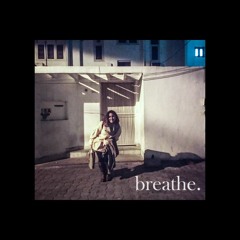 Breathe Part 2 -Prabahan Shakya