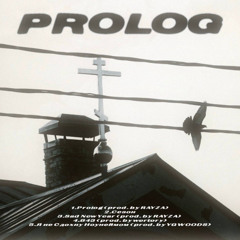 Prolog(prod. by RAYZA)