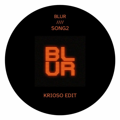 Blur - Song2 [Krioso Edit] [FreeDownload]