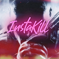 Insta Kill