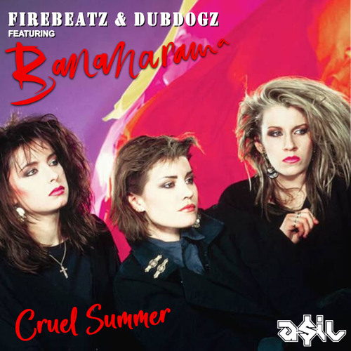 Stream Firebeatz & DubDogz Feat Bananarama - Cruel Summer (ASIL Mashup) by  HC1-RADIO | Listen online for free on SoundCloud